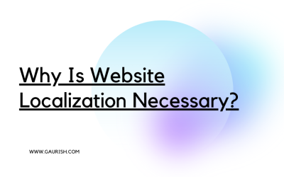 Why Is Website Localization Necessary?