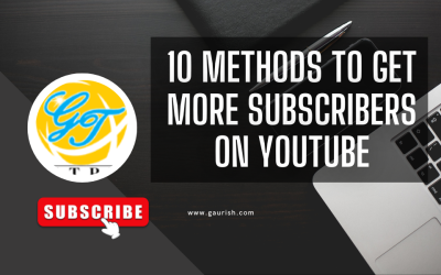 10 Methods to Get More Subscribers on YouTube